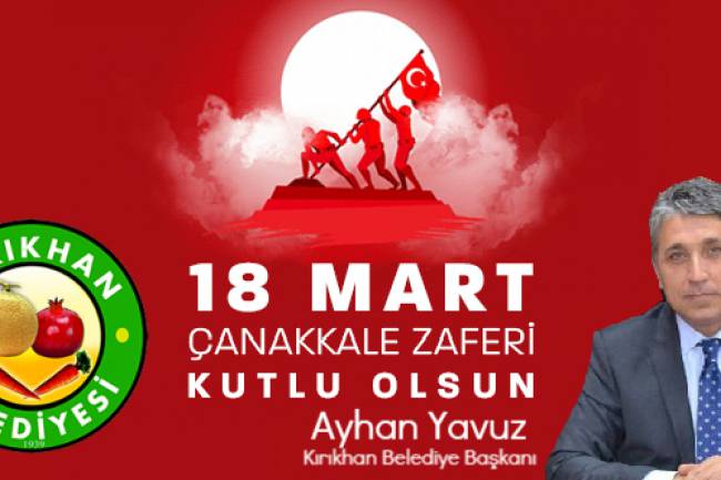 YAVUZ; “ÇANAKKALE’Yİ ANLAYAMAYAN TÜRKİYE’Yİ ANLAYAMAZ’’