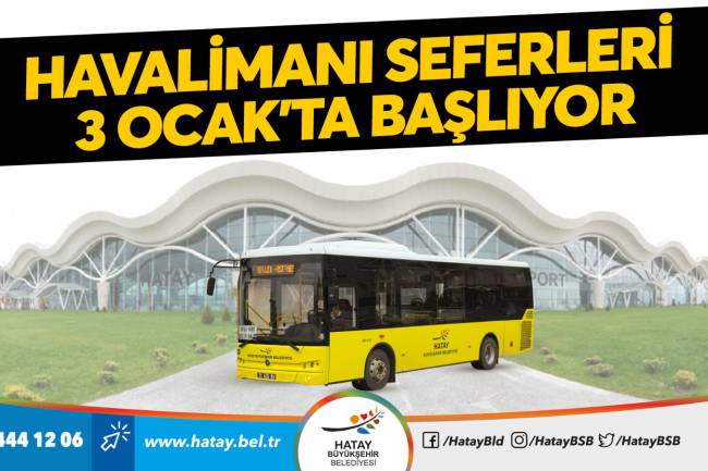 HAVALİMANI SEFERLERİ 3 OCAK’TA BAŞLIYOR HBB’DEN TOPLU ULAŞIMA YENİ SOLUK