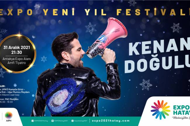 HATAY 2022’YE KENAN DOĞULU İLE MERHABA DİYECEK EXPO YENİ YIL FESTİVALİNDE KENAN DOĞULU RÜZGÂRI