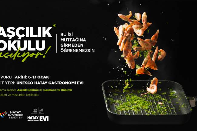 TÜRKİYE’NİN LEZZET KÖŞESİ HATAY YENİ AŞÇILARINI ARIYOR USTADAN ÇIRAĞA HATAY’DAN DÜNYAYA