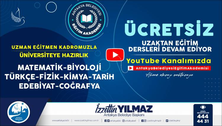 ANTAKYA BELEDİYESİNİN ÜNİVERSİTEYE HAZIRLIK KURSLARI YOUTUBE KANALINDA  DEVAM EDİYOR
