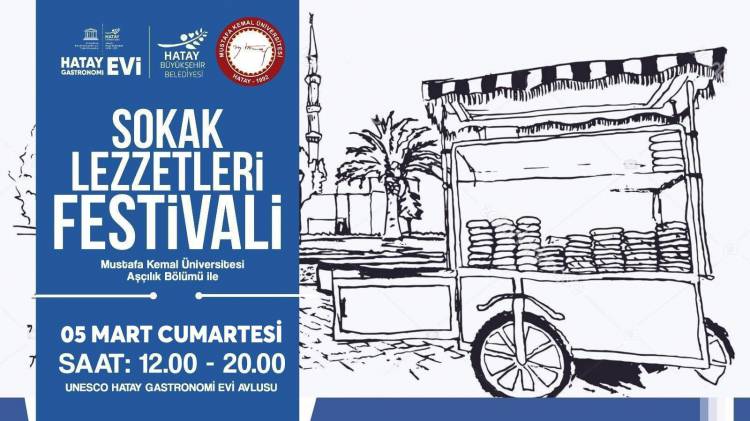 EN LEZZETLİ FESTİVAL BAŞLIYOR HATAY’IN LEZZETLERİ SOKAĞA TAŞACAK SOKAK LEZZETLERİ FESTİVALİ SİZİ BEKLİYOR
